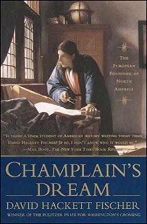 5-books-you-should-read-by-historian-david-hackett-fischer-champlain_dream