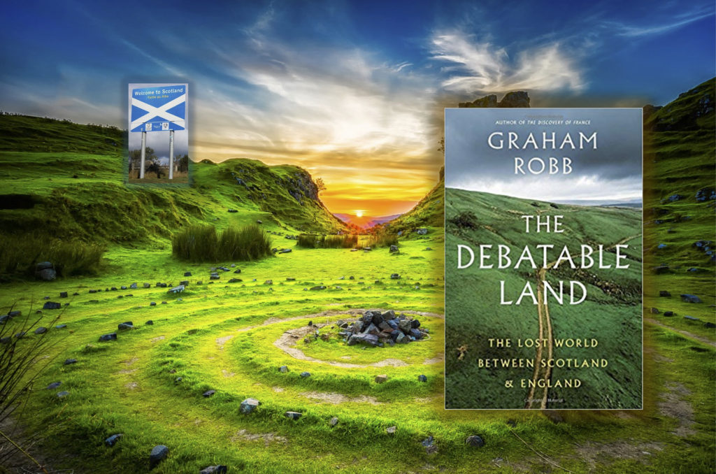 "The Debatable Land" By Graham Robb [Book Review] | FHF.com