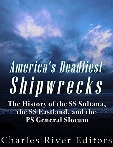 America's Deadliest Shipwrecks - History of the Sultana - Charles River eds