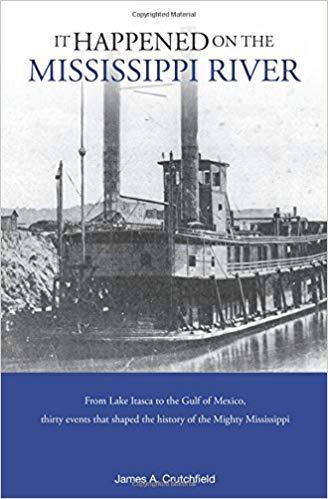 It Happened on the Mississippi River - Crutchfield