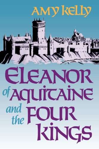 Eleanor of Aquitaine and the Four Kings Kelly