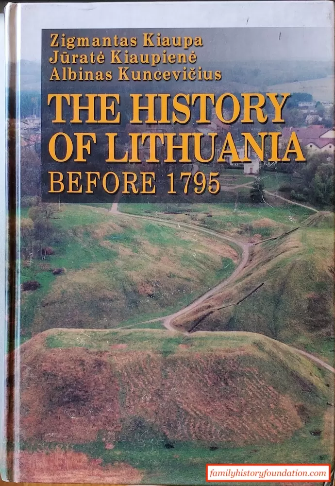 The History of Lithuania Before 1795 - Zigmantas Kiaupa, Jūratė Kiaupienė, Albinas Kuncevičius