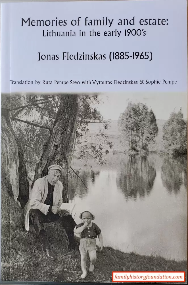 Memories of Family and Estate: Lithuania in the Early 1900s - Jonas Fledzinskas