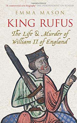 King Rufus by Emma Mason - Norman dynasty reading list
