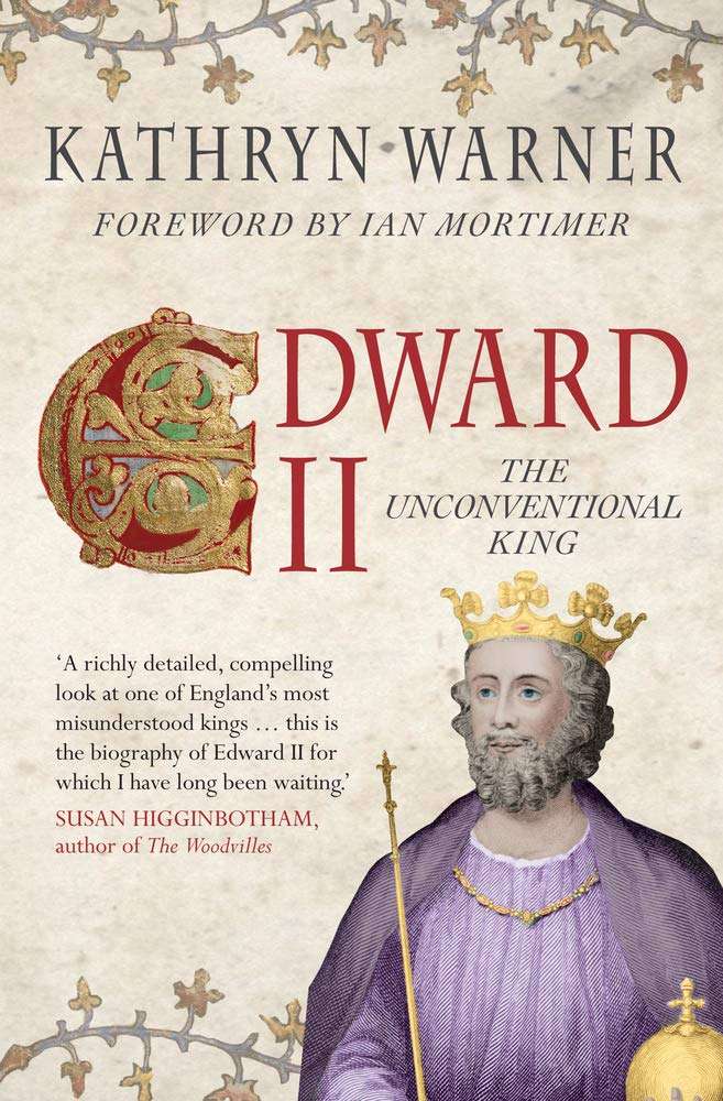 Edward II Unconventional King Plantagenet Reading List