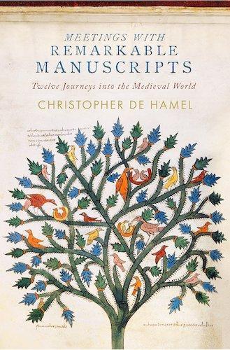 Christopher De Hamel Remarkable Manuscripts