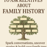 50 Questions to Ask Relatives About Family History